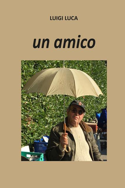 Un amico - Luigi Luca - copertina