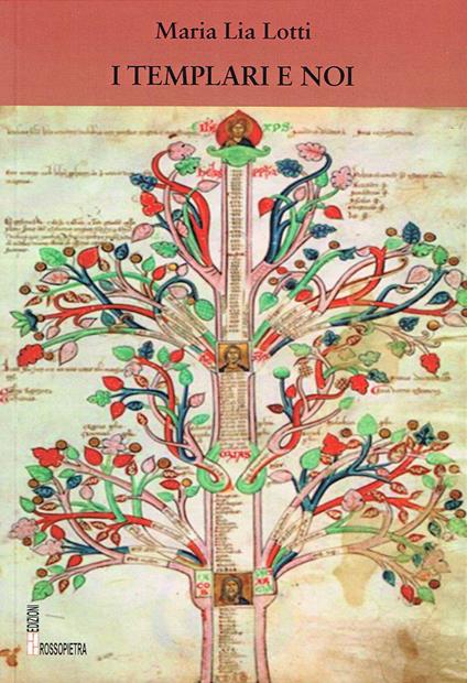I templari e noi. Racconti di cura e guarigione - Maria Lia Lotti - copertina