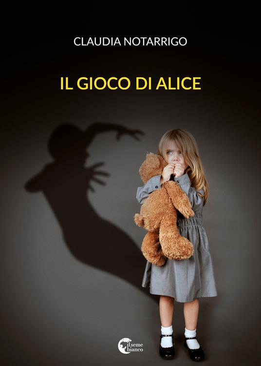 Il gioco di Alice - Claudia Notarrigo - copertina
