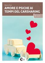 Amore e psiche ai tempi del carsharing