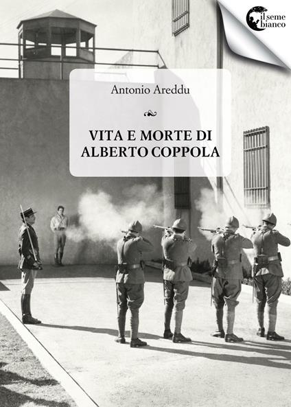 Vita e morte di Alberto Coppola - Antonio Areddu - copertina
