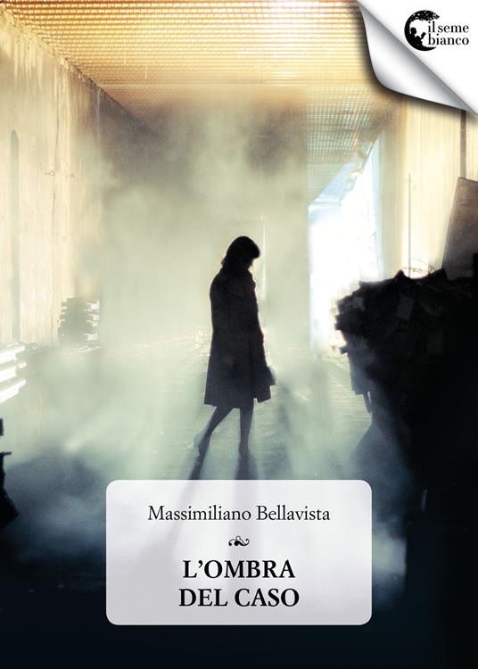 L'ombra del caso - Massimiliano Bellavista - copertina
