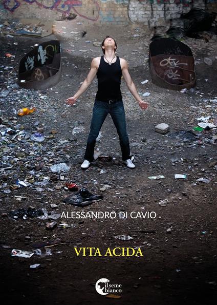 Vita acida - Alessandro Di Cavio - copertina