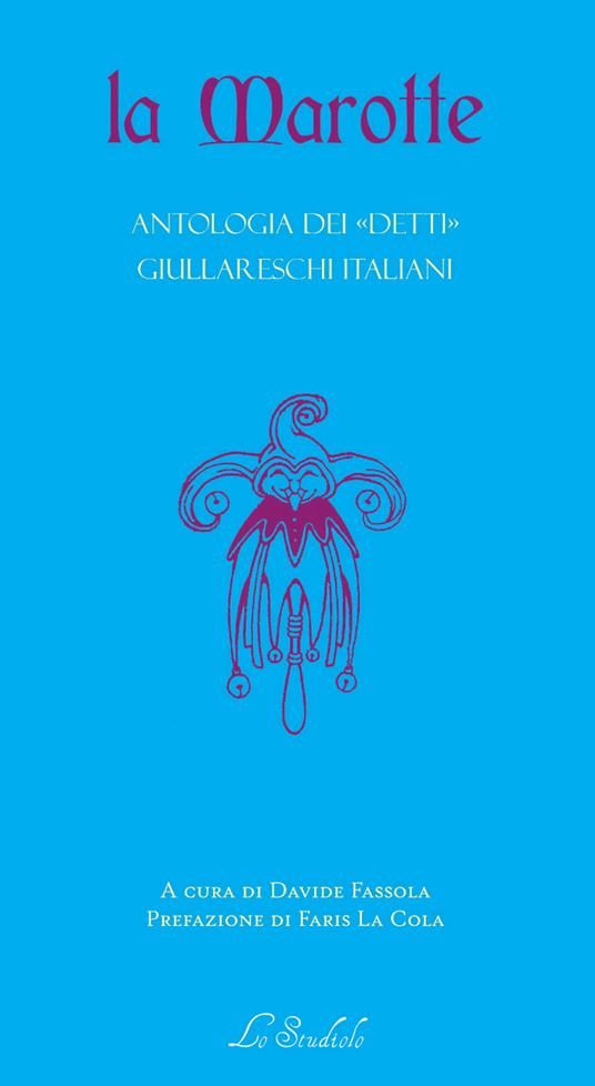 La Marotte. Antologia dei «detti» giullareschi italiani - copertina