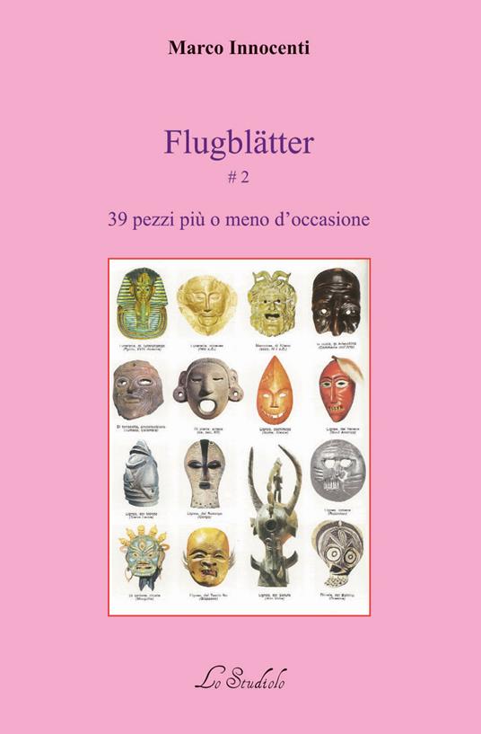 Flugblätter. Vol. 2: 39 pezzi più o meno d'occasione. - Marco Innocenti - copertina