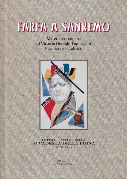 Farfa a Sanremo. Materiali riscoperti di Vittorio Osvaldo Tommasini, futurista e patafisico - Farfa - copertina