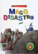 Mago Disastro. Ediz. a colori