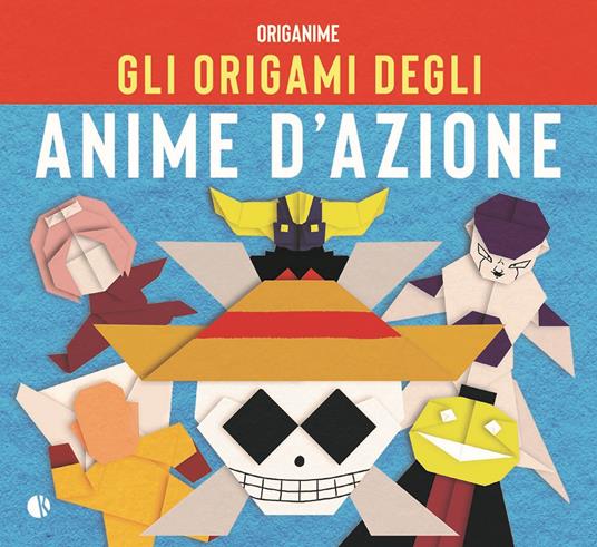 Gli origami degli anime d'azione - copertina