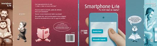 Smartphone life. Tu non vedi la realtà? Ediz. a colori - Daniela Rossi - 2