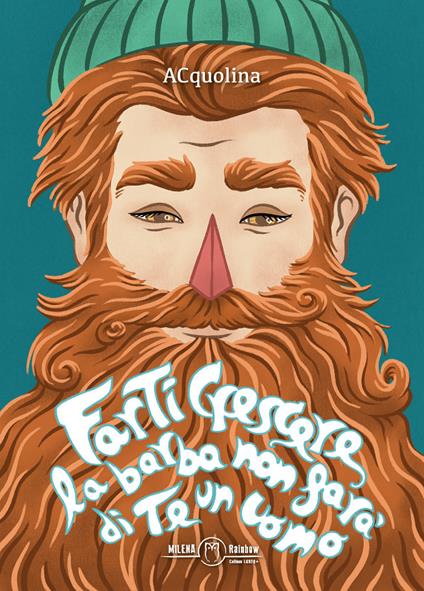 Farti crescere la barba non farà di te un uomo - ACquolina - copertina