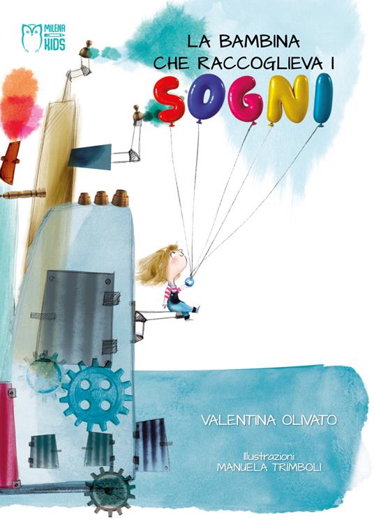 La bambina che raccoglieva i sogni. Ediz. illustrata - Valentina Olivato - copertina