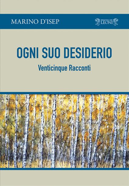 Ogni suo desiderio - Marino D'Isep - copertina
