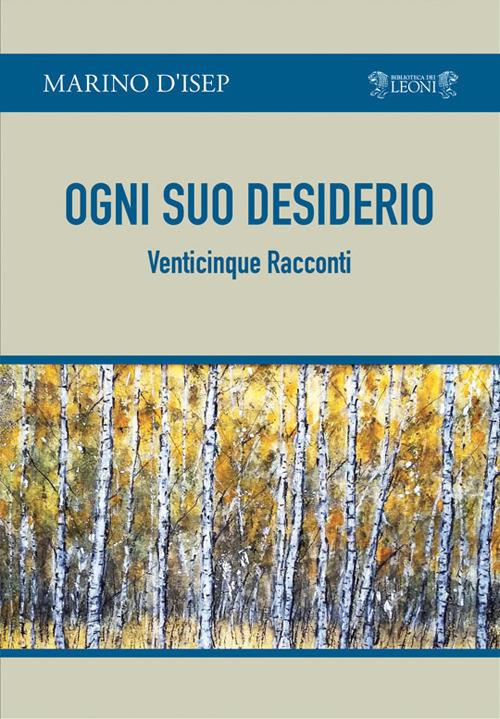 Ogni suo desiderio - Marino D'Isep - copertina