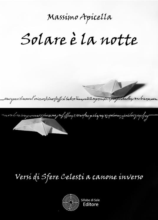 Solare è la notte. Versi di sfere celesti a canone inverso - Massimo Apicella - copertina
