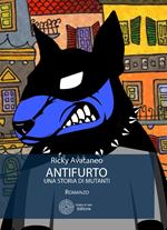 Antifurto. Una storia di mutanti