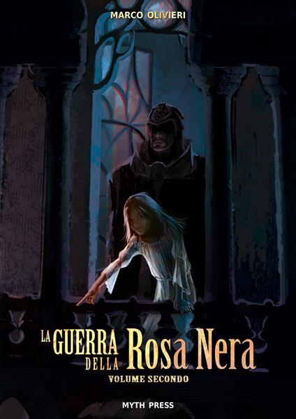 La guerra della Rosa Nera. Vol. 2 - Marco Olivieri - copertina