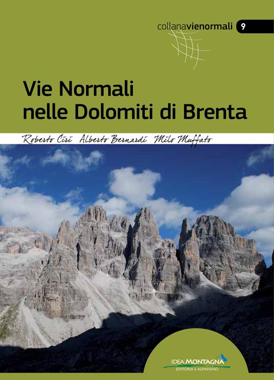 Vie normali nelle Dolomiti di Brenta - Alberto Bernardi,Roberto Ciri,Milo Muffato - copertina