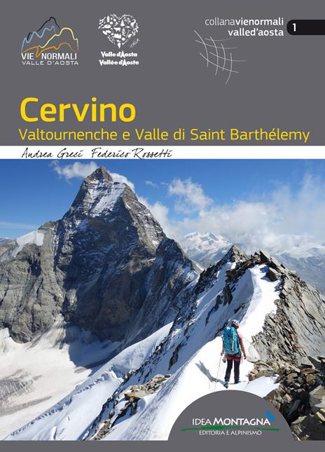 Cervino. Valtournenche e Valle di Saint Barthélemy - Andrea Greci,Federico Rossetti - copertina
