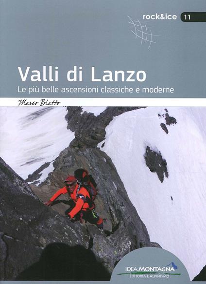 Valli di Lanzo. Le più belle ascensioni classiche e moderne - Marco Blatto - copertina