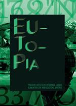 Eutopia. Pratiche artistiche intorno a luoghi alimentari che non esistono... ancora. catalogo della mostra (Bologna, aprile-dicembre 2016)