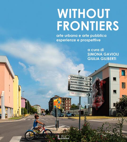 Without frontiers. Arte urbana e arte pubblica, esperienze e prospettive - copertina