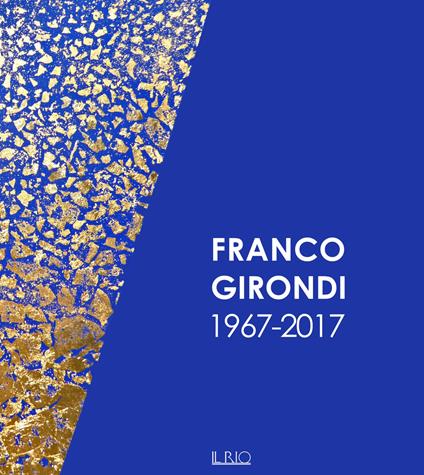 Franco Girondi 1967-2017. Ediz. illustrata - copertina