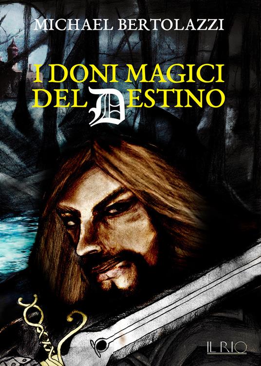 I doni magici del destino - Michael Bertolazzi - copertina