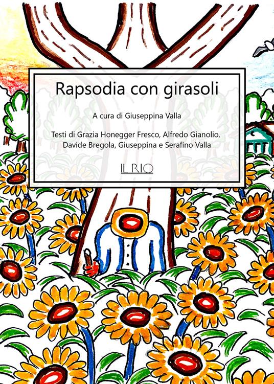Rapsodia con girasoli - Grazia Honegger Fresco,Alfredo Gianolio,Davide Bregola - copertina