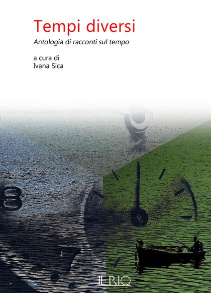 Tempi diversi. Antologia di racconti sul tempo - copertina