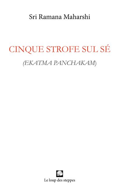 Cinque strofe sul sé. Ekatma panchakam - Maharshi Ramana - copertina