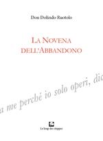 La novena dell'abbandono. Ediz. integrale