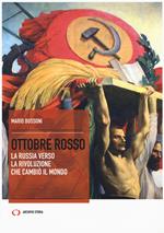 Ottobre rosso. La Russia verso la rivoluzione che cambiò il mondo