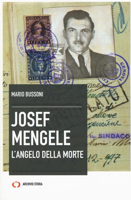 Josef Mengele. L'angelo della morte - Mario Bussoni - copertina