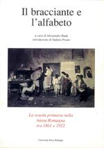 Il bracciante e l'alfabeto. La scuola primaria nella bassa Romagna tra 1861 e 1922