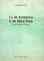 La mi Rumâgna é mi dölz paes. Poesie in volgare di Romagna