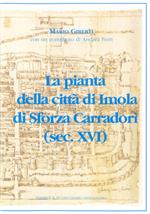 La pianta della città di Imola di Sforza Carradori (sec. XVI)