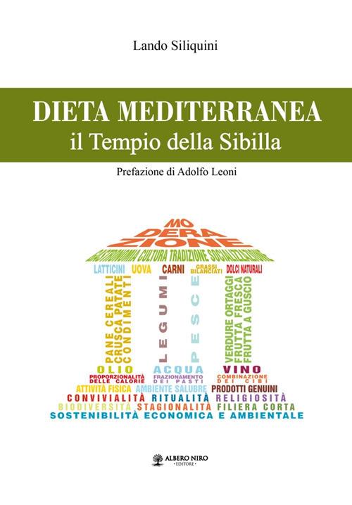 Dieta mediterranea. Il tempio della Sibilla - Lando Siliquini - copertina