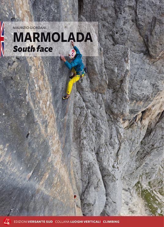 Marmolada south face. Ediz. inglese - Maurizio Giordani - copertina