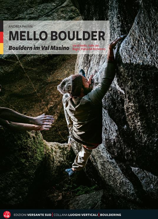 Mello Boulder. Blocchi in Valmasino. Val di Mello, Valle dei Bagni, Piana del Remenno. Ediz. tedesca - Andrea Pavan - copertina