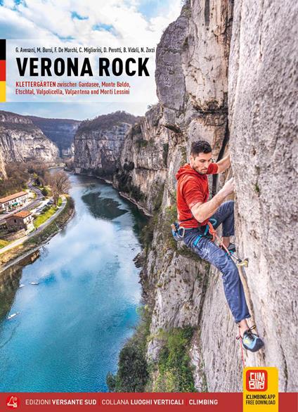 Verona rock. Klettergärten zwischen Gardasee, Monte Baldo, Etschtal, Valpolicella, Valpantena und Monti Lessini - Giovanni Avesani,Massimo Bursi,Fabio De Marchi - copertina