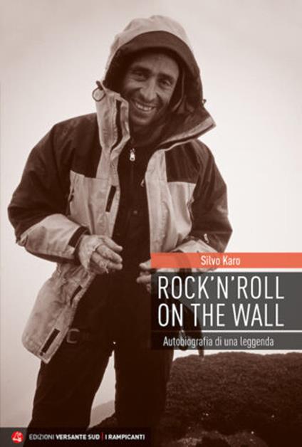 Rock 'n' roll on the wall. Autobiografia di una leggenda - Silvo Karo - copertina