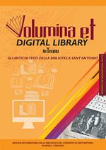 Volumina et digital library in Teano. Gli antichi testi della biblioteca Sant'Antonio. Catalogo della mostra (Teano, 29 aprile-8 maggio 2017). Ediz. illustrata