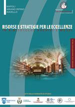 Risorse e strategie per le eccellenze in biblioteche, archivi e musei. Atti delle giornate di studio (Napoli, Ariano Irpino, Ravello, 31 maggio, 3 e 10 giugno 2017)