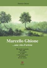 Marcello Ghione... una vita d'artista