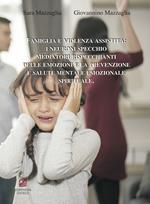 Famiglia e violenza assistita: i neuroni specchio mediatori rispecchianti delle emozioni e la prevenzione e salute mentale emozionale spirituale