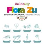 Flora zu. Diventa un naturalista-Discover nature. Ediz. per la scuola. Con gadget