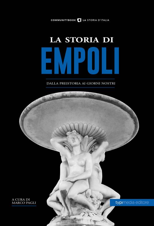 La storia di Empoli. Dalla preistoria ai giorni nostri - copertina