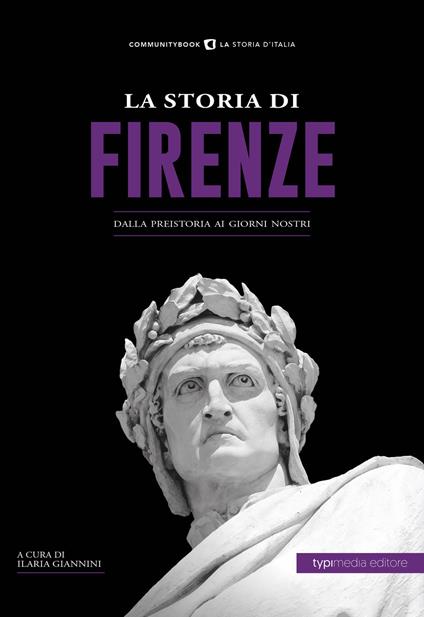 La storia di Firenze. Dalla preistoria ai giorni nostri - copertina