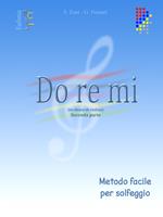 Do Re Mi (in chiave di violino). Metodo facile per solfeggio. Vol. 2