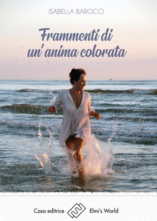 Frammenti di un'anima colorata - Isabella Barocci - copertina